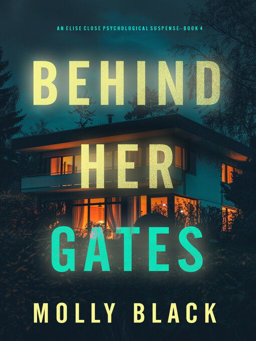 Title details for Behind Her Gates by Molly Black - Available